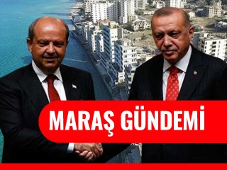 Tatar: "Kapalı Maraş'ın açılmasına Erdoğan Sıcak Bakıyor"